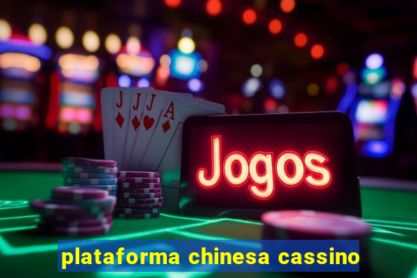 plataforma chinesa cassino