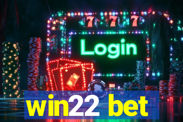 win22 bet