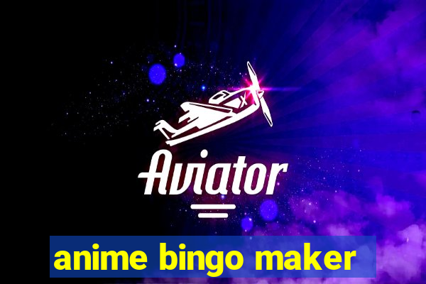 anime bingo maker