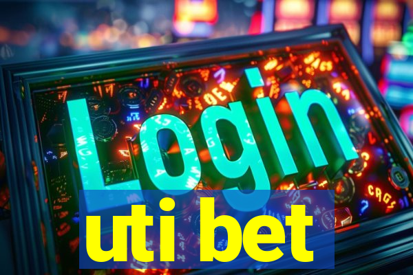 uti bet