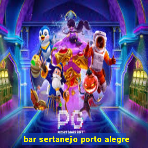 bar sertanejo porto alegre