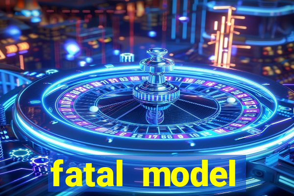 fatal model cruzeiro sp