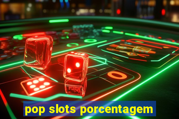 pop slots porcentagem