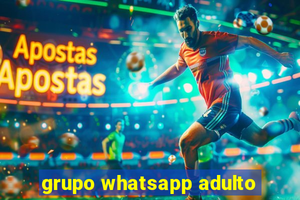 grupo whatsapp adulto