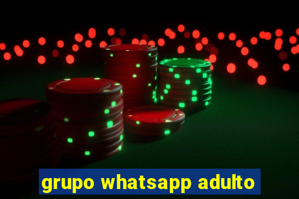 grupo whatsapp adulto