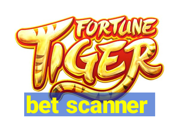 bet scanner