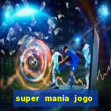 super mania jogo do bicho