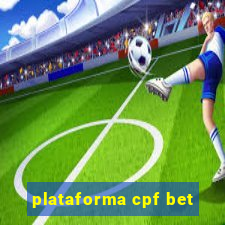 plataforma cpf bet