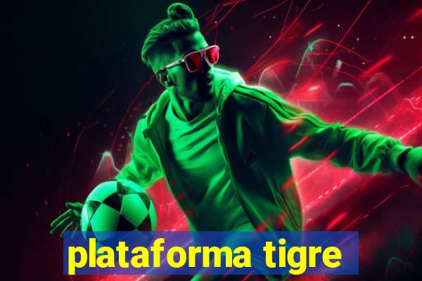 plataforma tigre