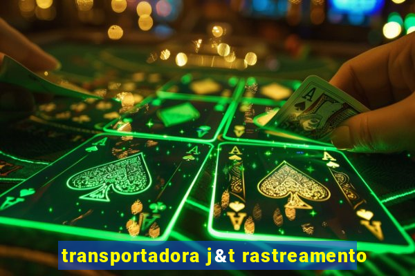 transportadora j&t rastreamento