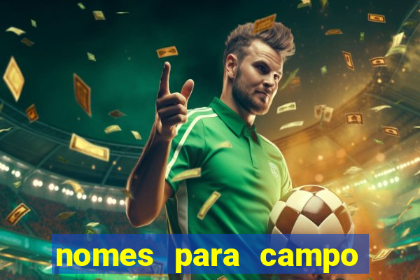 nomes para campo de futebol society