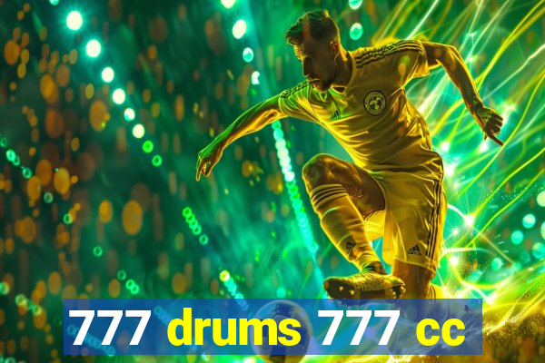 777 drums 777 cc