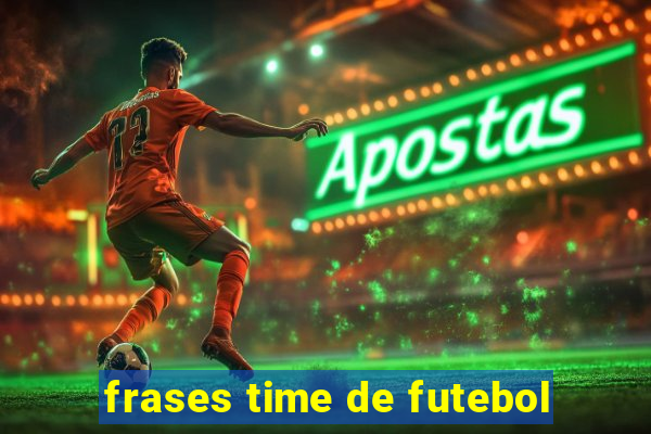 frases time de futebol