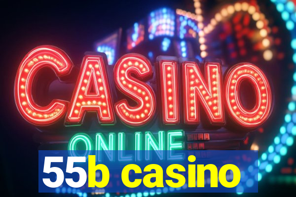 55b casino