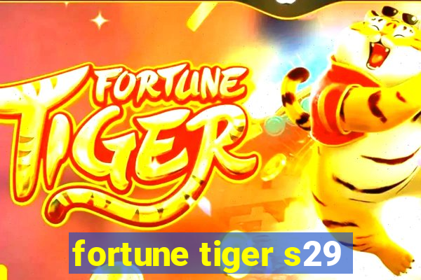 fortune tiger s29