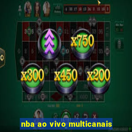 nba ao vivo multicanais