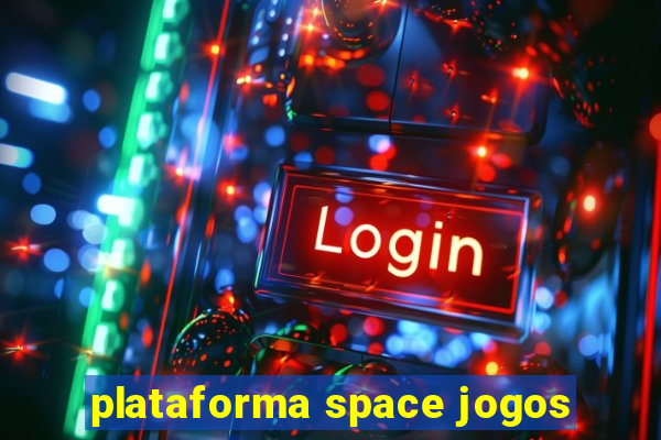 plataforma space jogos