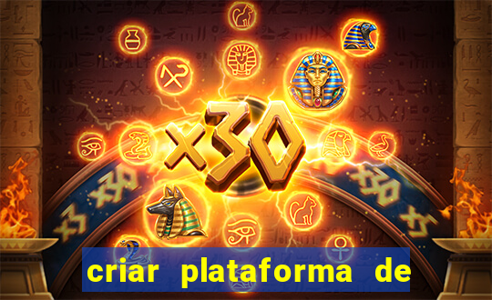 criar plataforma de jogos tigrinho