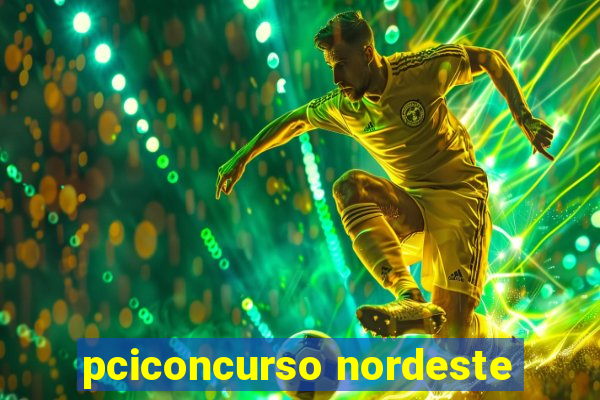 pciconcurso nordeste