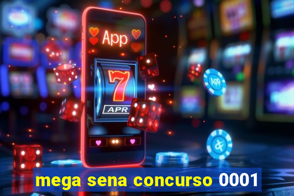 mega sena concurso 0001