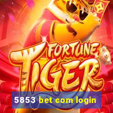 5853 bet com login