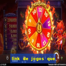 link de jogos que ganha dinheiro