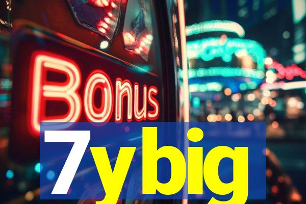 7ybig