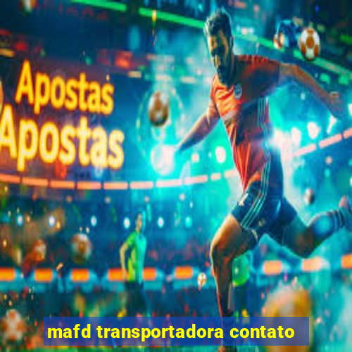 mafd transportadora contato