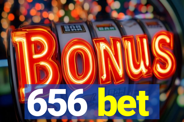 656 bet