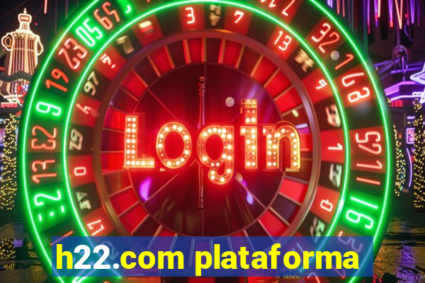 h22.com plataforma