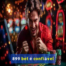 899 bet é confiável