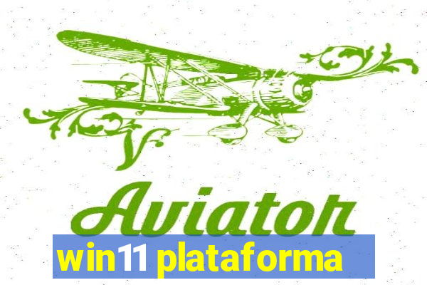 win11 plataforma