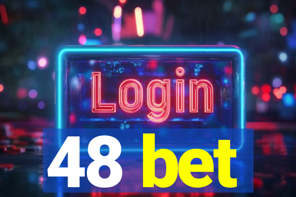 48 bet