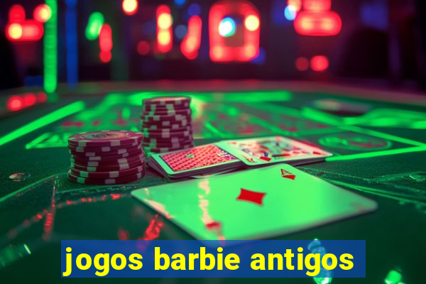 jogos barbie antigos