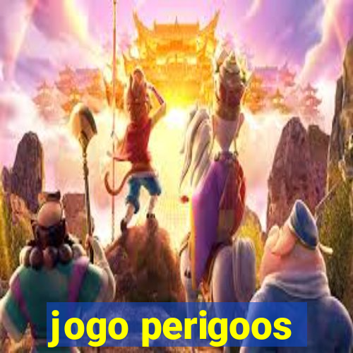 jogo perigoos