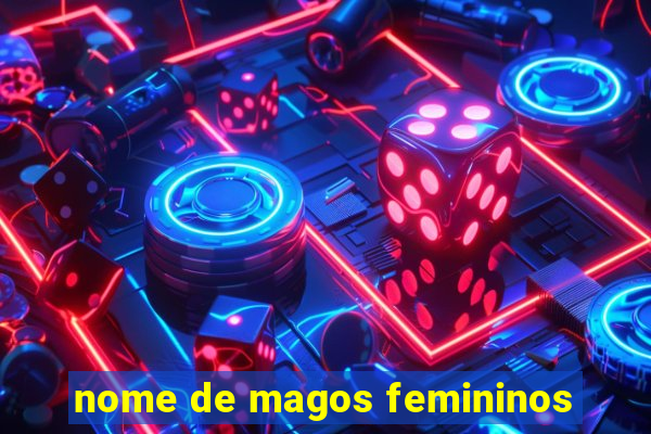 nome de magos femininos