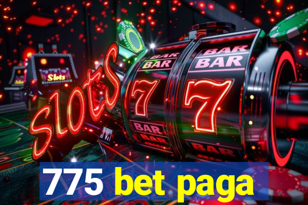 775 bet paga