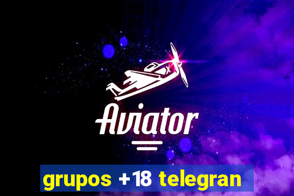 grupos +18 telegran