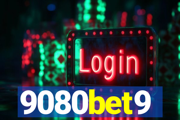 9080bet9