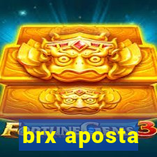 brx aposta