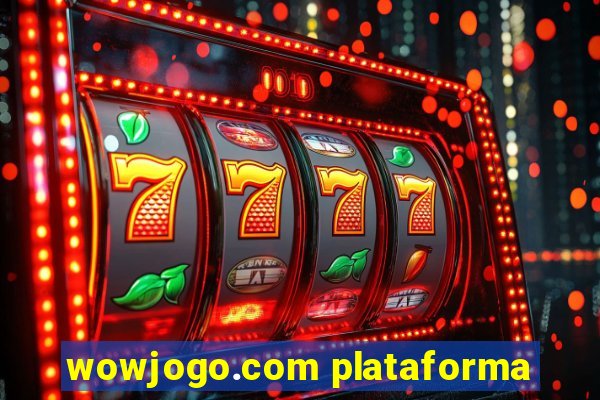 wowjogo.com plataforma