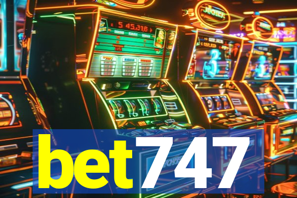 bet747