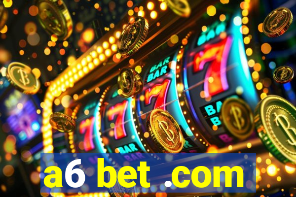 a6 bet .com