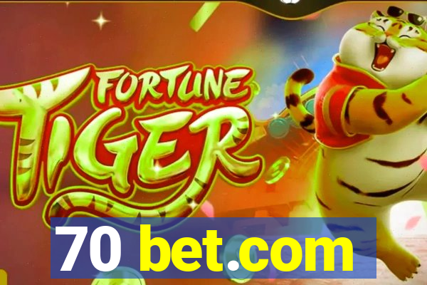 70 bet.com