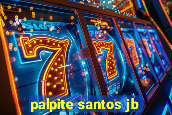 palpite santos jb