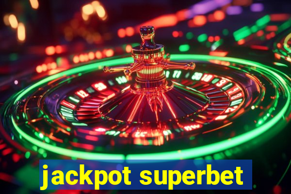 jackpot superbet