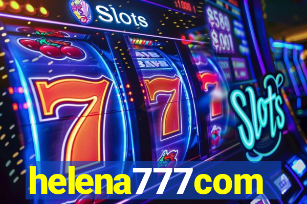 helena777com