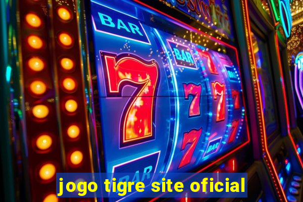 jogo tigre site oficial