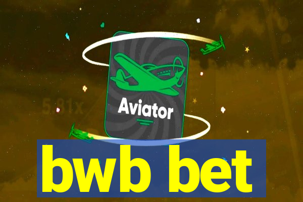 bwb bet