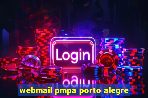 webmail pmpa porto alegre